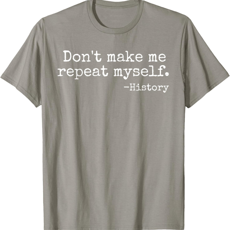 Don't Make Me Repeat Myself Hi - Street Fashion History review and price